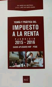 TEORA Y PRCTICA DEL IMPUESTO A LA RENTA EJERCICIO 2014-2015 CASOS APLICADOS NIIF-PCGE
