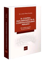 EL CONTROL PARLAMENTARIO EN EL CONSTITUCIONALISMO PERUANO