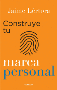 CONSTRUYE TU MARCA PERSONAL