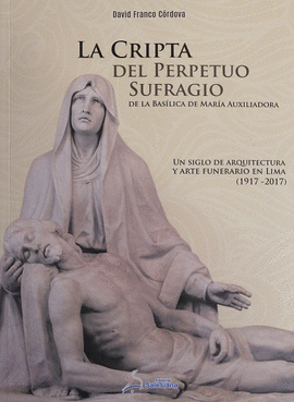 LA CRIPTA DEL PERPETUO SUFRAGIO DE LA BAS�LICA DE MAR�A AUXILIADORA