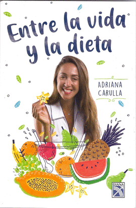 ENTRE LA VIDA Y LA DIETA