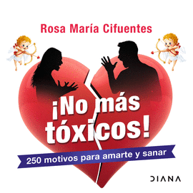NO MS TXICOS! 250 MOTIVOS PARA AMARTE Y SANAR