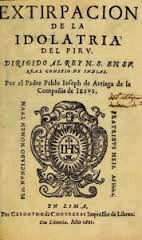 LA RAIZ DEL MAL. LA EXTIRPACION DE LA IDOLATRIA EN EL PERU COLONIAL