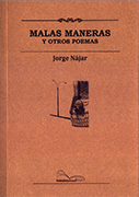 MALAS MANERAS Y OTROS POEMAS