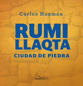 RUMI LLAQTA CIUDAD DE PIEDRA