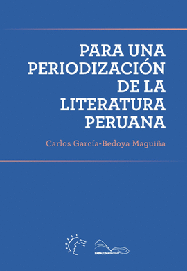PARA UNA PERIODIZACION DE LA LITERATURA PERUANA