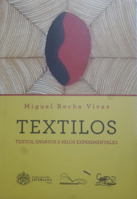 TEXTILOS TEXTOS ENSAYOS E HILOS EXPERIMENTALES