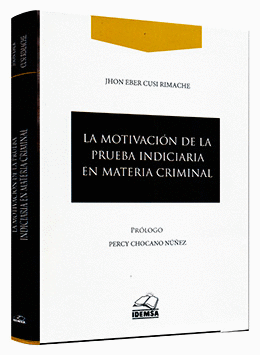 LA MOTIVACI�N DE LA PRUEBA INDICIARIA EN MATERIA CRIMINAL
