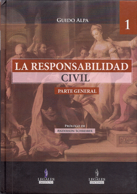 LA RESPONSABILIDAD CIVIL PARTE GENERAL TOMO 1