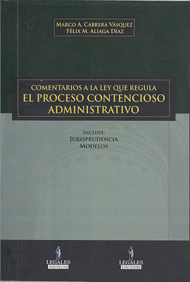 COMENTARIOS A LA LEY QUE REGULA EL PROCESO CONTENCIOSO ADMINISTRATIVO