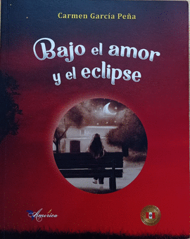 BAJO EL AMOR Y EL ECLIPSE