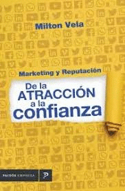 MARKETING Y REPUTACI�N DE LA ATRACCION A  LA CONFIANZA