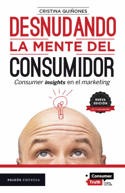DESNUDANDO LA MENTE DEL CONSUMIDOR