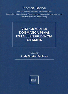 VESTIGIOS DE LA DGMATICA PENAL EN LA JURISPRUDENCIA ALEMANA