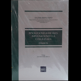 RESOLUCIONES JUDICIALES IMPUGNACIONES Y LA COSA JUZGADA