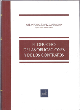 EL DERECHO DE LAS OBLIGACIONES Y DE LOS CONTRATOS