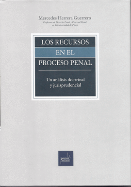 LOS RECURSOS EN EL PROCESO PENAL