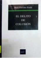 EL DELITO DE COLUSION