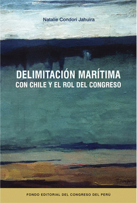 DELIMITACIN MARTIMA CON CHILE Y EL ROL DEL CONGRESO