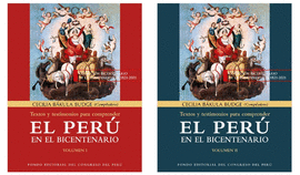 TEXTOS Y TESTIMONIOS PARA COMPRENDER EL PERU EN EL BICENTENARIO 2 TOMOS