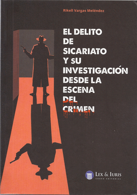 EL DELITO DE SICARIATO Y SU INVESTIGACIN DESDE LA ESCENA DEL CRIMEN