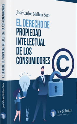 EL DERECHO DE PROPIEDAD INTELECTUAL DE LOS CONSUMIDORES