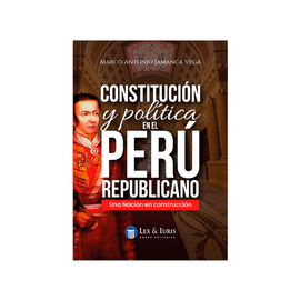 CONSTITUCIN Y POLTICA EN EL PER REPUBLICANO