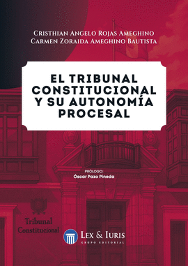 EL TRIBUNAL CONSTITUCIONAL Y SU AUTONOM�A PROCESAL