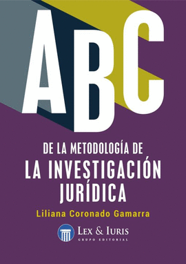 ABC DE LA METODOLOG�A DE LA INVESTIGACI�N JUR�DICA