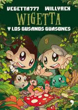 WIGETTA Y LOS GUSANOS GUASONES