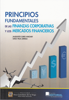 PRINCIPIOS FUNDAMENTALES DE LAS FINANZAS CORPORATIVAS Y LOS MERCADOS FINANCIEROS