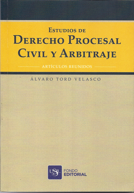 ESTUDIOS DE DERECHO PROCESAL CIVIL Y ARBITRAJE
