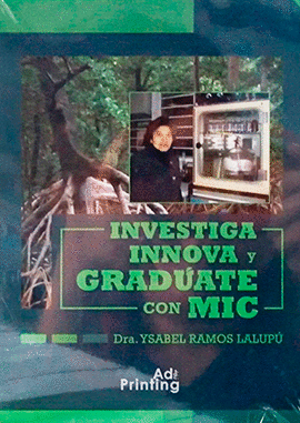 INVESTIGA INNOVA Y GRADUATE CON MIC