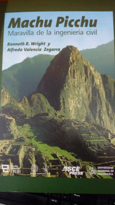MACHU PICCHU MARAVILLA DE LA INGENIERIA CIVIL