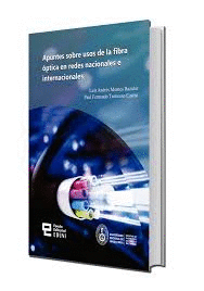APUNTES SOBRE USOS DE LA FIBRA OPTICA EN REDES NACIONALES E INTERNACIONALES