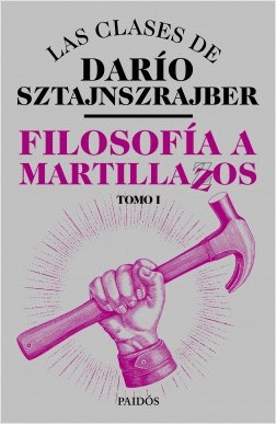 FILOSOFA A MARTILLAZOS. TOMO1