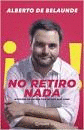 NO RETIRO NADA?