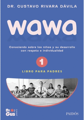 WAWA 1 CONOCIENDO SOBRE LOS NIOS Y SU DESARROLLO CON RESPETO E INDIVIDUALIDAD