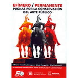 EFIMERO/PERMANENTE PUGNAS POR LA CONSERVACION DEL ARTE PUBLICO