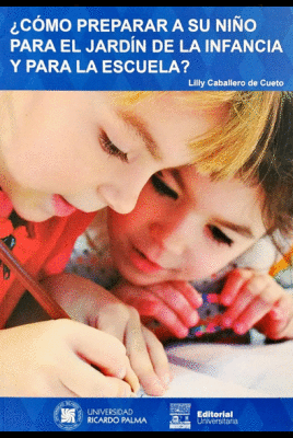 �C�MO PREPARAR A SU NI�O PARA EL JARD�N DE LA INFANCIA Y PARA LA ESCUELA?