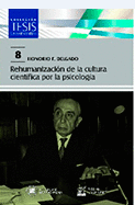 REHUMANIZACI�N DE LA CULTURA CIENT�FICA POR LA PSICOLOG�A