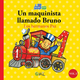 UN MAQUINISTA LLAMADO BRUNO / DOS PATITOS LLEVAN ARROZ