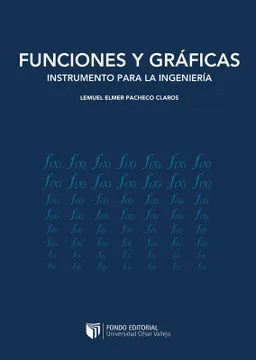 FUNCIONES Y GRFICAS. INSTRUMENTO PARA LA INGENIERA