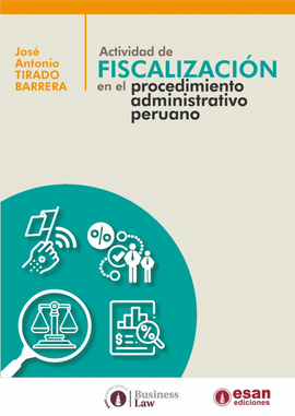 ACTIVIDAD DE FISCALIZACIN EN EL PROCEDIMIENTO ADMINISTRATIVO PERUANO