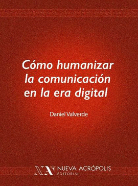 COMO HUMANIZAR LA COMUNICACIN EN LA ERA DIGITAL