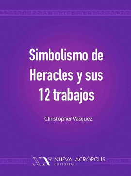 SIMBOLISMO DE HERACLES Y SUS 12 TRABAJOS