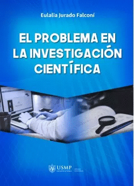 EL PROBLEMA EN LA INVESTIGACION CIENTIFICA