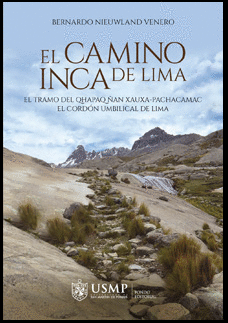 EL CAMINO INCA DE LIMA. EL TRAMO DEL QHAPAQ AN XAUXA -PACHACAMAC. EL CORDN UMBILICAL DE LIMA