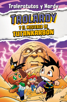 TROLARDY Y EL MISTERIO DE TUTANKARB�N