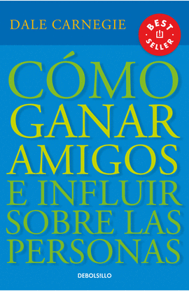 CMO GANAR AMIGOS E INFLUIR SOBRE LAS PERSONAS
